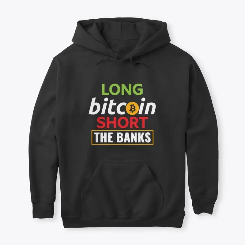 Long Bitcoin, Short the Banks